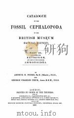 CATALOGUE OF THE FOSSIL CEPHALOPODA IN THE BRITISH MUSEUM PART III   1897  PDF电子版封面    ARTHUR H. FOORD AND GEORGE CHA 