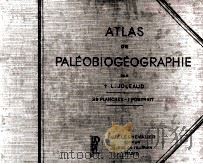 ATLAS DE PALEOBIOGEOGRAPHIE   1939  PDF电子版封面    L. JOLEAUD 