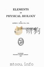 ELEMENTS OF PHYSICAL BIOLOGY   1925  PDF电子版封面    ALFRED J. LOTKA 