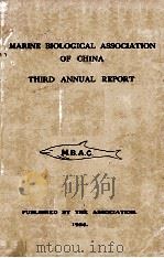 MARINE LIOLOGICAL ASSOCIATION OF CHINA THIRD ANNUAL REPORT PART I   1934  PDF电子版封面     
