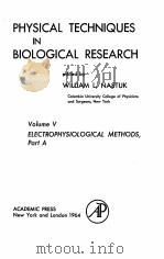 PHYSICAL TECHNIQUES IN BIOLOGICAL RESEARCH VOLUME V   1964  PDF电子版封面    WILLIAM L. NASTUK 