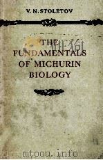 THE FUNDAMENTALS OF MICHURIN BIOLOGY   1953  PDF电子版封面    V.N. STOLETOV 