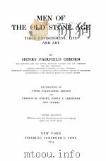 MEN OF THE OLD STONE AGE THIRD EDITION   1924  PDF电子版封面    HENRY FAIRFIELD OSBORN 