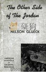 THE OTHER SIDE OF THE JORDAN   1940  PDF电子版封面    NELSON GLUECK 