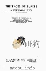 THE RACES OF EUROPE A SOCIOLOGICAL STUDY     PDF电子版封面    WALLIAM Z. RIPLEY 