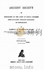 ANCIENT SOCIETY   1877  PDF电子版封面    LEWIS H. JMORGAN 