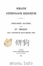 SEMAINE D‘ETHNOLOGIE RELIGIEUSE II ME SESSION   1914  PDF电子版封面     
