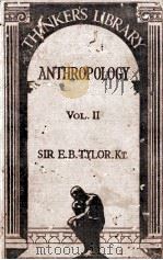 ANTHROPOLOGY VOLUME II   1930  PDF电子版封面    EDWARD B. TYLOR 