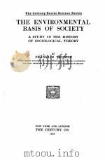 THE ENVIRONMENTAL BASIS OF SOCIETY A STUDY IN THE HISTORY OF SOCIOLOGICAL THEORY（1925 PDF版）