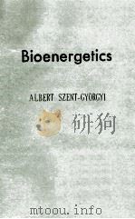 BIOENERGETICS   1957  PDF电子版封面    ALBERT SZENT-GYORGYI 