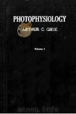 PHOTOPHYSIOLOGY VOLUME I   1964  PDF电子版封面    ARTHUR C. GIESE 
