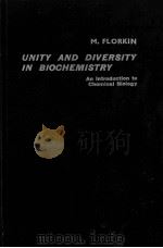 UNITY AND DIVERSITY IN BIOCHEMISTRY AN INTRODUCTION TO CHEMICAL BIOLOGY（1960 PDF版）