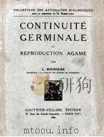 CONTINUITE GERMINALE ET REPRODUCTION AGAME   1940  PDF电子版封面    L. BOUNOURE 