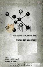 MOLECULAR STRUCTURE AND BIOLOGICAL SPECIFICITY PUBLICATION NO. 2（1957 PDF版）