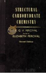 STRUCTURAL CARBOHYDRATE CHEMISTRY   1962  PDF电子版封面    E.G.V. PERCIVAL 