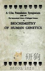 CIBA FOUNDATION JOINTLY WITH THE INTERNATIONAL UNION OF BIOLOGICAL SCIENCES ON BIOCHEMISTRY OF HUMAN（1959 PDF版）