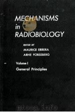 MECHANISMS IN RADIOBIOLOGY VOLUME I（1961 PDF版）