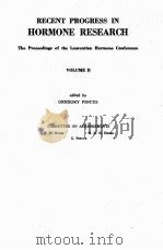 RECENT PROGRESS IN HORMONE RESEARCH THE PROCEEDINGS OF THE LAURENTIAN HORMONE CONFERENCE VOLUME II   1948  PDF电子版封面    GREGORY PINCUS 