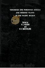 VENOMOUS AND POISONOUS ANIMALS AND NOXIOUS PLANTS OF THE PACIFIC REGION   1963  PDF电子版封面    HUGH L. KEEGAN AND W.V. MACFAR 