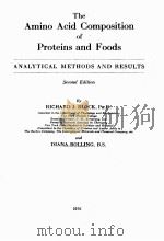 THE AMINO ACID COMPOSITION OF PROTEINS AND FOODS ANALYTICAL METHODS AND RESULTS SECOND EDITION（1951 PDF版）