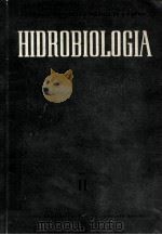 HIDROBIOLOGIA LUCRARILE COMISIEI DE HIDROLOGIE HIDROBIOLOGIE SI IHTIOLOGIE VOLUME II     PDF电子版封面     