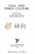 CELL AND TISSUE CULTURE SECOND EDITION   1960  PDF电子版封面    JOHN PAUL 