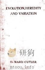 EVOLUTION HEREDITY AND VARIATION   1949  PDF电子版封面    D. WARD CUTLER 