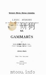 L.M.B.C. MEMOIRS ON TYPICAL BRITISH MARINE PLANTS AND ANIMALS XII GAMMARUS（1904 PDF版）