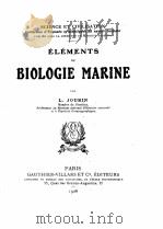 ELEMENTS DE BIOLOGIE MARINE   1928  PDF电子版封面    L. JOUBIN 