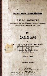 L.M.B.C. MEMOIRS ON TYPICAL BRITISH MARINE PLANTS AND ANIMALS IV CODIUM   1900  PDF电子版封面    R.J. HARVEY GIBSON 