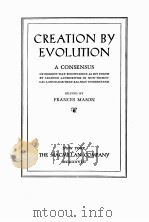 CREATION BY EVOLUTION   1928  PDF电子版封面    FRANCES MASON 