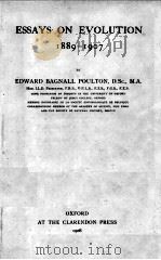 ESSAYS ON EVOLUTION 1889-1907   1908  PDF电子版封面    EDWARD BAGNALL POULTON 