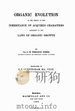 ORGANIC EVOLUTION AS THE RESULT OF THE INHERITANCE OF ACQUIRED CHARACTERS ACCORDING TO THE LAWS OF O   1890  PDF电子版封面    G.H. THEODOR EIMER 