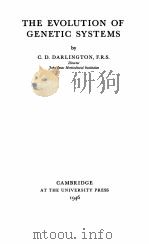 THE EVOLUTION OF GENETIC SYSTEMS   1946  PDF电子版封面    C.D. DARLINGTON 