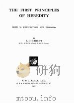 THE FIRST PRINCIPLES OF HEREDITY   1917  PDF电子版封面    S. HERBERT 