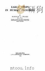 EARLY STEPS IN HUMAN PROGRESS   1933  PDF电子版封面    HAROLD J. PEAKE 