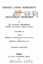 ESSAYS UPOU HEREDITY AND KINDRED BIOLOGICAL PROBLEMS VOLUME II   1892  PDF电子版封面    AUGUST WEISMANN 