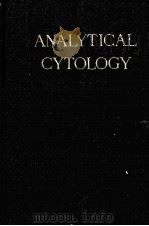 ANALYTICAL CYTOLOGY   1955  PDF电子版封面    ROBERT C. MELLORS 
