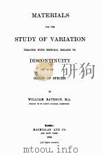 MATERIALS FOR THE STUDY OF VARIATION TREATED WITH ESPECIAL REGARD TO DISCONTINUITY IN THE ORIGIN OF   1894  PDF电子版封面    WILLIAM BATESON 