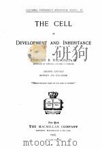 THE CELL IN DEVELOPMENT AND INHERITANCE SECOND EDITION   1922  PDF电子版封面    EDMUND B. WILSON 