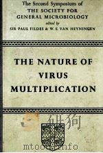 THE NATURE OF VIRUS MULTIPLICATION   1953  PDF电子版封面     