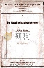 DIE GESCHLECHTSCHROMOSOMEN   1928  PDF电子版封面    FRANZ SCHRADER 