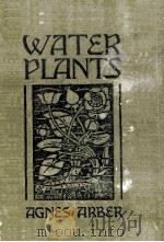 WATER PLANTS A STUDY OF AQUATIC ANGIOSPERMS（1920 PDF版）