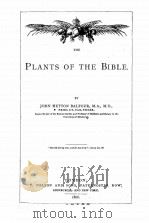 THE PLANTS OF THE BIBLE   1866  PDF电子版封面    JOHN HUTTON BALFOUR 