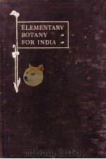 A MANUAL OF ELEMENTARY BOTANY FOR INDIA SECOND EDITION（1921 PDF版）