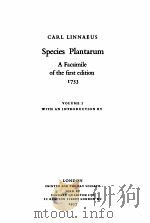 SPECIES PLANTARUM A FACSIMILE OF THE FIRST EDITION 1753 VOLUME I   1957  PDF电子版封面    CARL LINNAEUS 