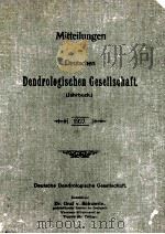 MITTEILUNGEN DER DEUTSCHEN DENDROLOGISCHEN GESELLSCHAFT 1927     PDF电子版封面     