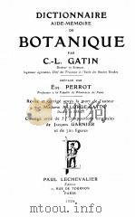 DICTIONNAIRE AIDE-MEMOIRE BOTANIQUE   1924  PDF电子版封面    C.L. GATIN 