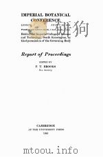 IMPERIAL BOTANICAL CONFERENCE   1925  PDF电子版封面    F.T. BROOKS 