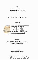 THE CORRESPONDENCE OF JOHN RAY     PDF电子版封面    EDWIN LANKESTER 